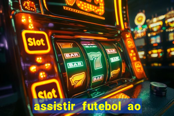 assistir futebol ao vivo multi multicanal